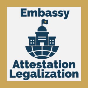 Consulate Embassy Legalization and Attestation